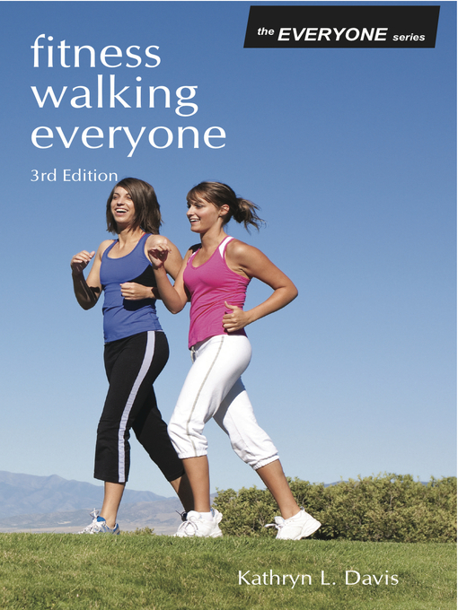 Title details for Fitness Walking Everyone by Kathryn L Davis - Available